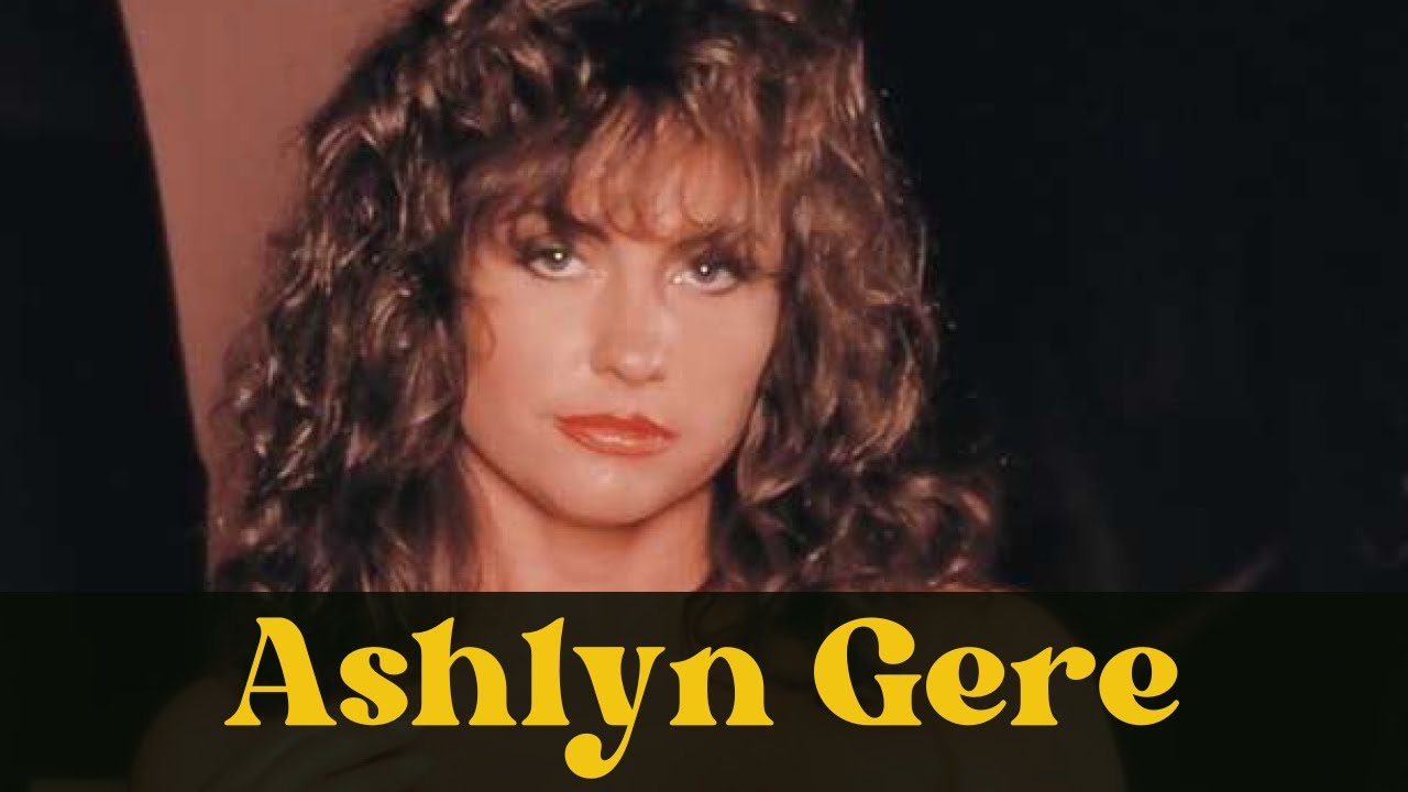 Who Is Ashlyn Gere? Age, Career, Height & Net Worth